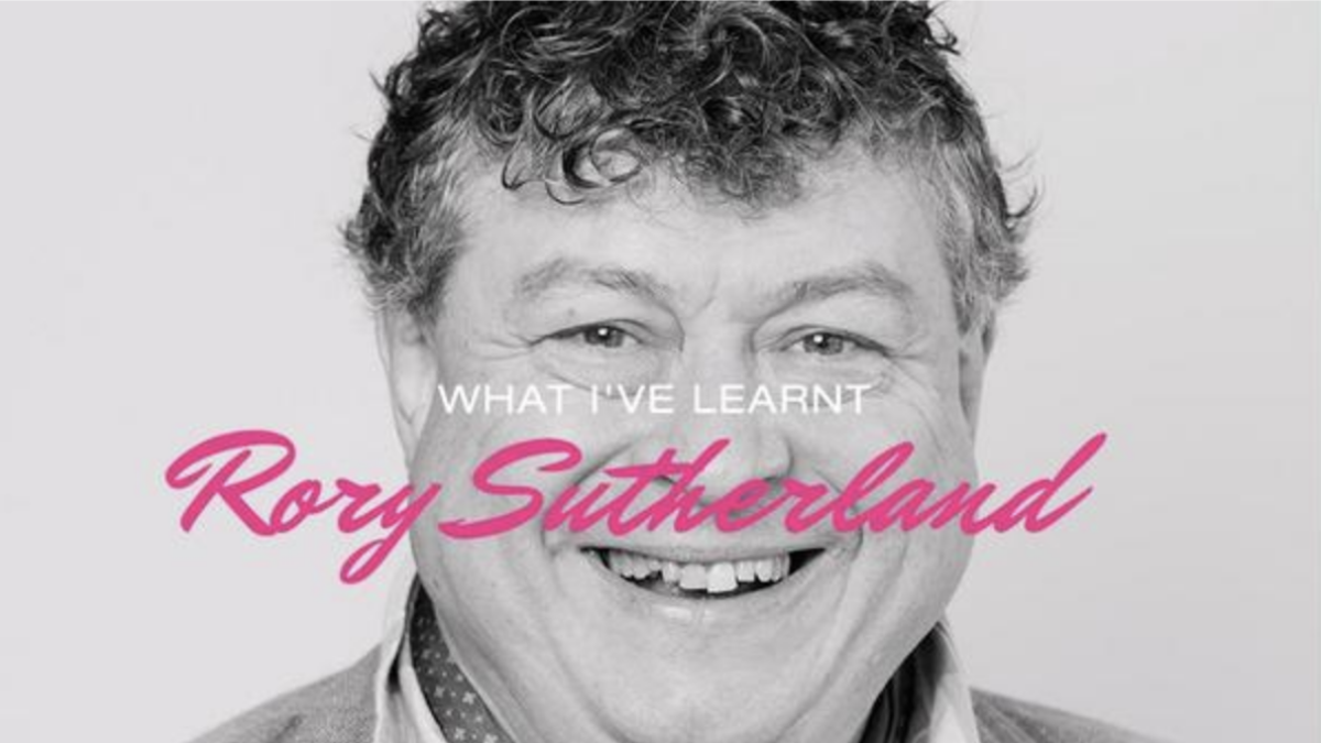 Rory Sutherland What I've Learnt